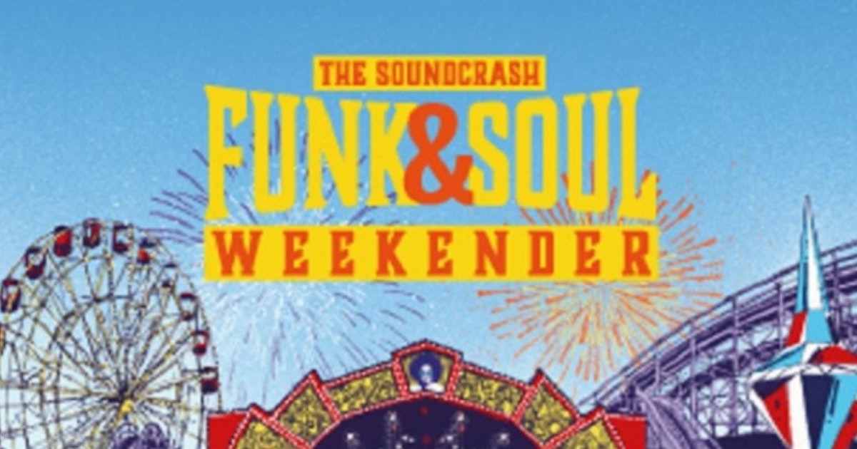 The Soundcrash Funk & Soul Weekender 2023 Weekend Tickets SOLD OUT
