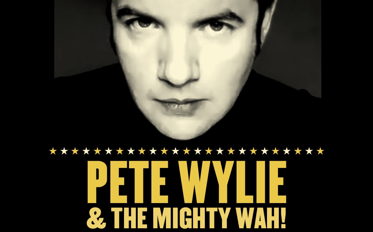 Pete Wylie & The Mighty Wah! tour dates & tickets 2024 Ents24