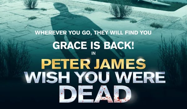 Peter James' Wish You Were Dead Tour Dates