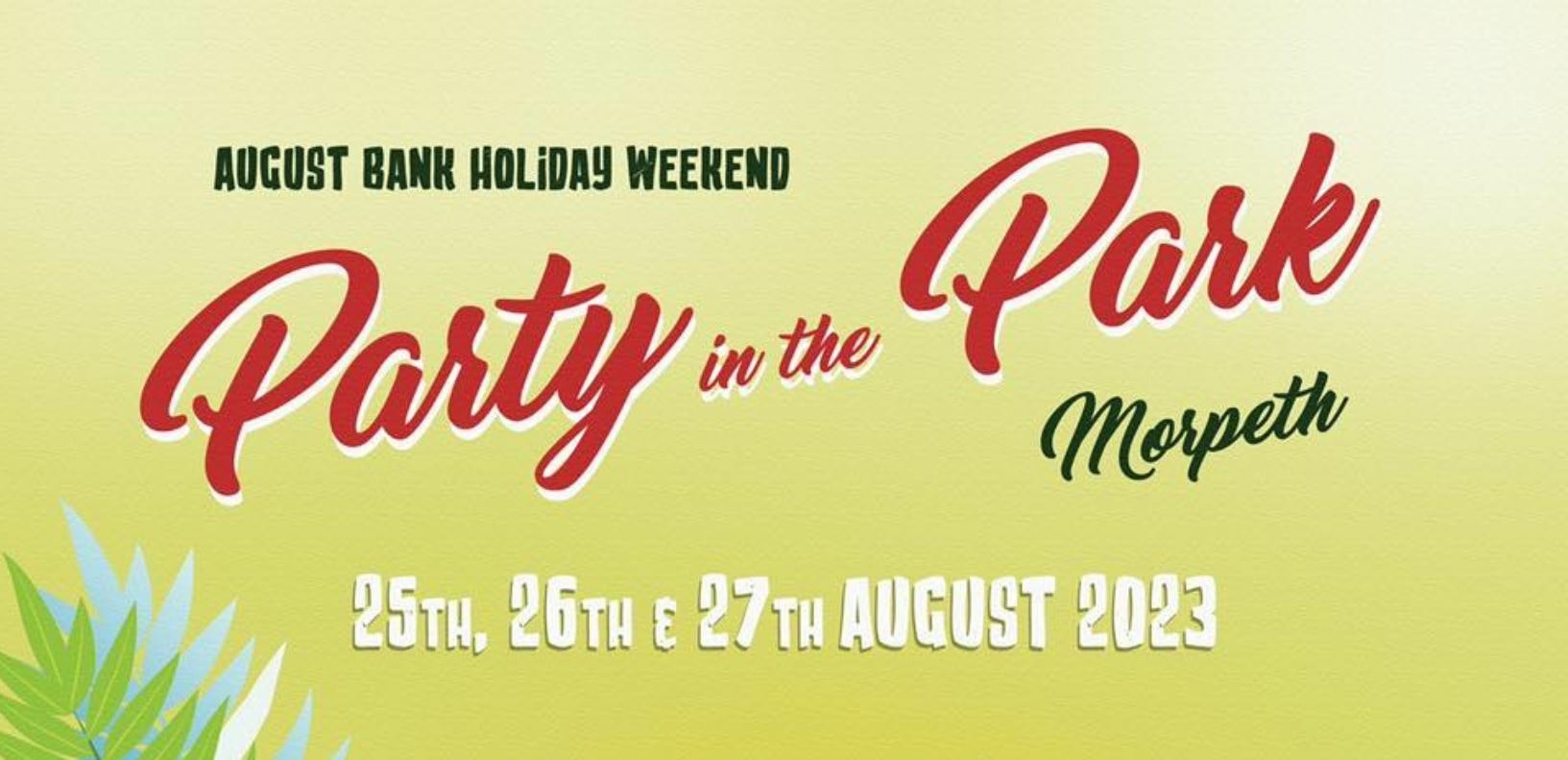 Party in the Park Morpeth 2023 Morpeth Tickets at Farmers Field on 25th