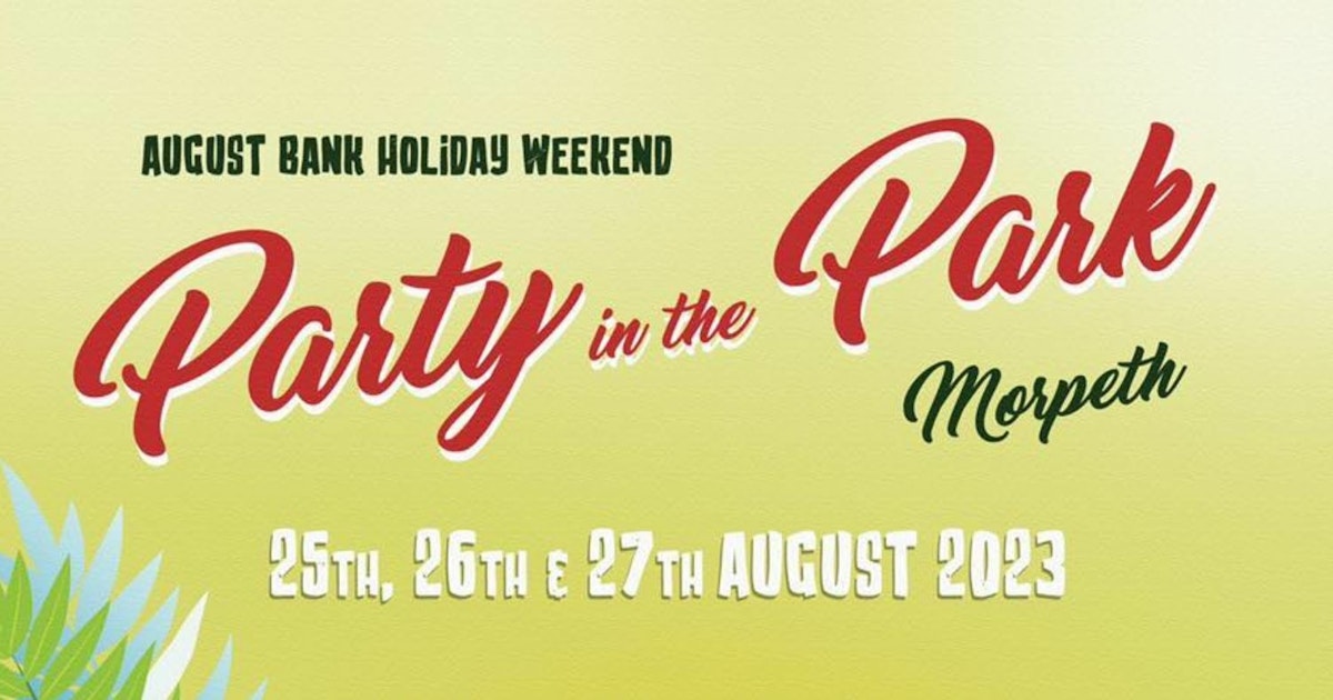 Party in the Park Morpeth 2023 Morpeth Tickets at Farmers Field on 25th