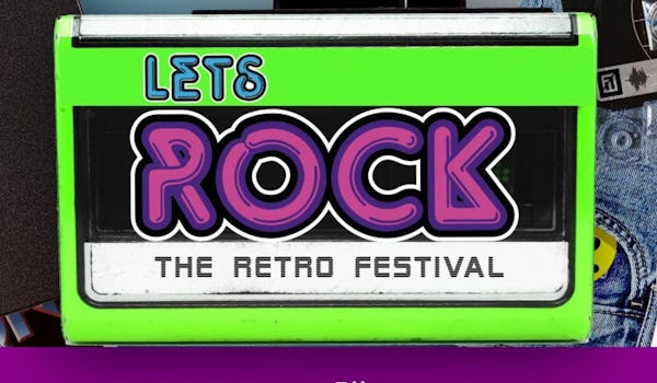 Let's Rock - The Retro Festival 6 events