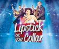 Lipstick On Your Collar appearing at this event