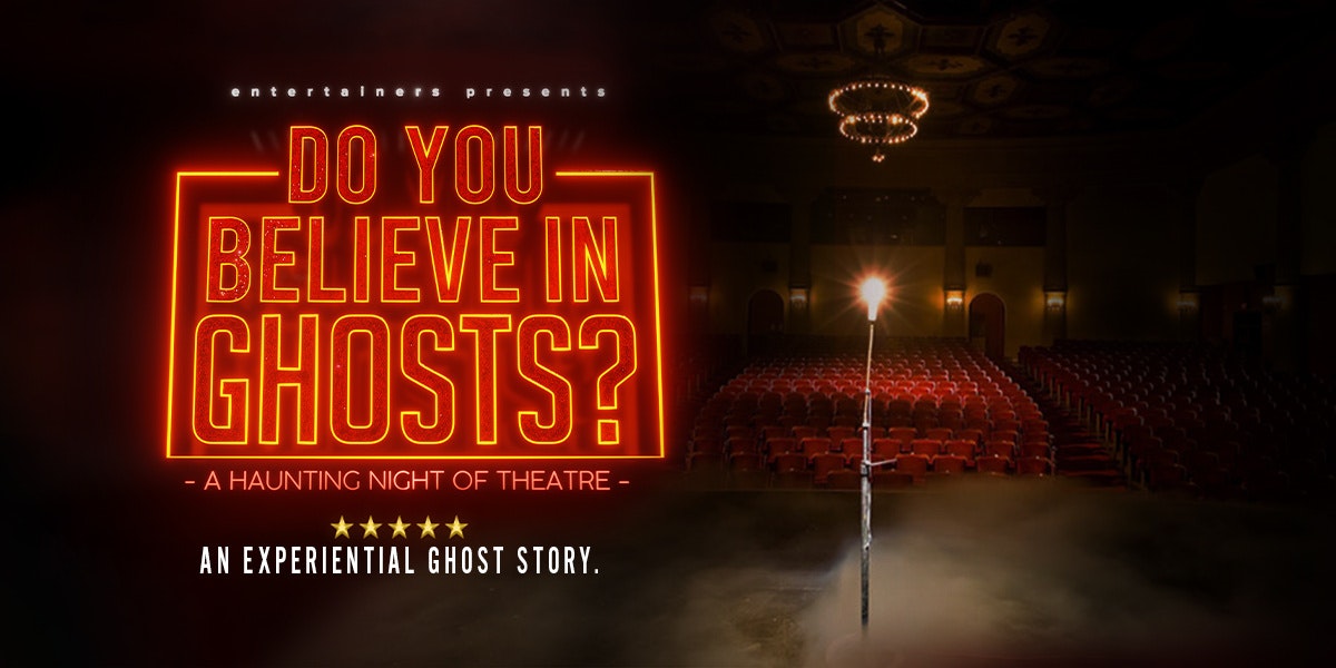 Do You Believe In Ghosts? Tour Dates & Tickets 2024 | Ents24