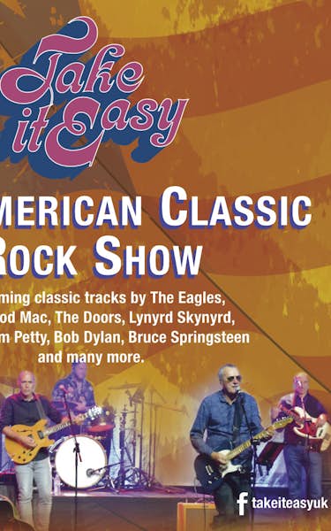 Take It Easy - The American Classic Rock Show Tour Dates