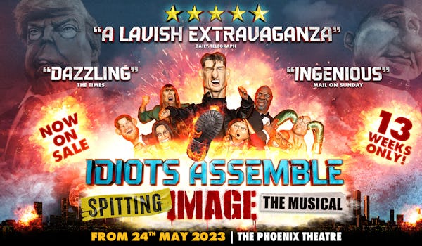 Idiots Assemble: Spitting Image The Musical! 