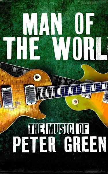 Man Of The World - The Music of Peter Green Tour Dates