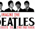 Imagine The Beatles (Beatles Tribute) appearing at this event