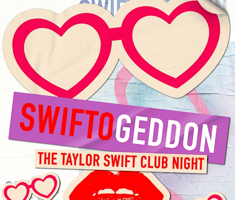 Swiftogeddon - The Taylor Swift Club Night
