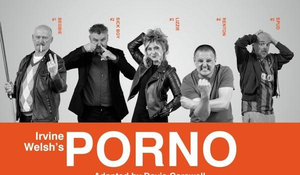 Irvine Welsh's PORNO tour dates