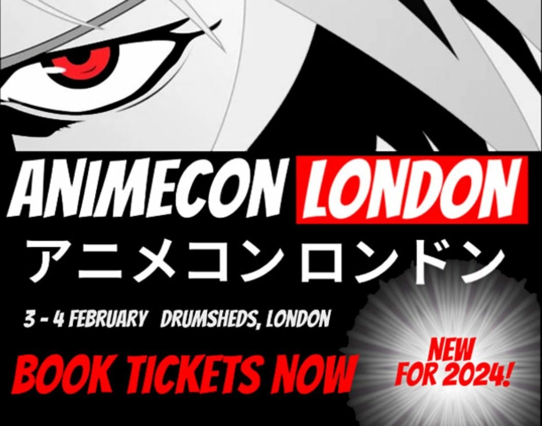 AnimeCon London 2024 London Tickets at The Drumsheds on 3rd February