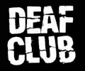 Deaf Club appearing at this event