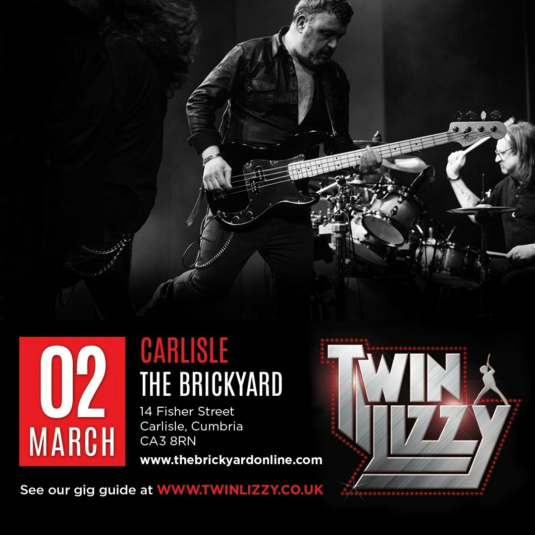 Twin Lizzy Carlisle Carlisle Tickets at The Brickyard on 2nd March