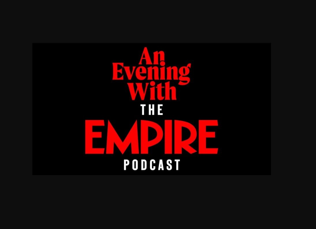 The Empire Film Podcast - Live