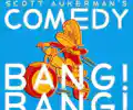 Comedy Bang! Bang! appearing at this event