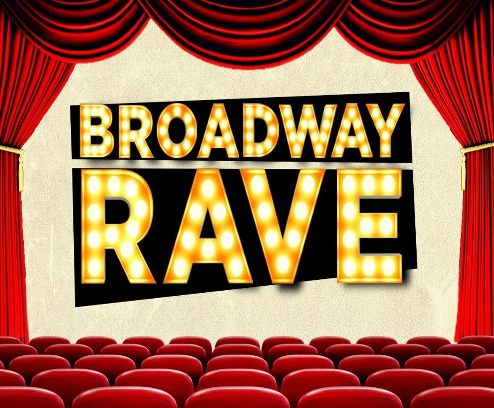 Broadway Rave