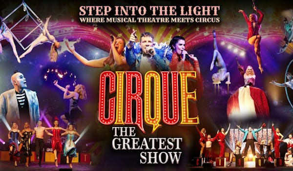 Cirque: The Greatest Show - Reimagined