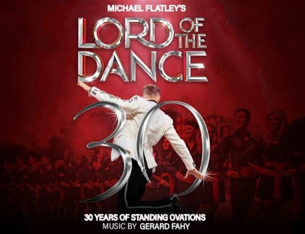 Lord Of The Dance - 30th Anniversary