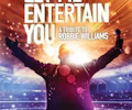 Let Me Entertain You - A Tribute to Robbie Williams appearing at this event
