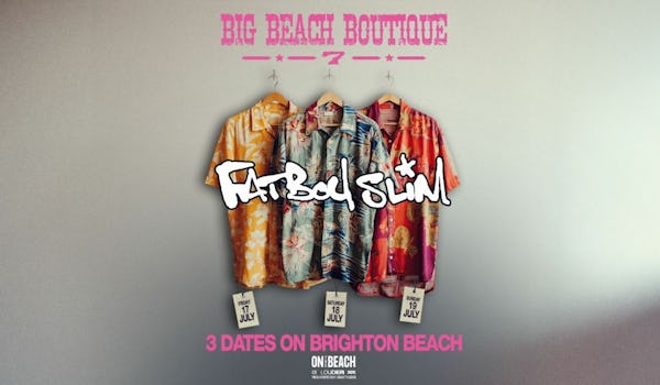 Big Beach Boutique 7 with Fatboy Slim