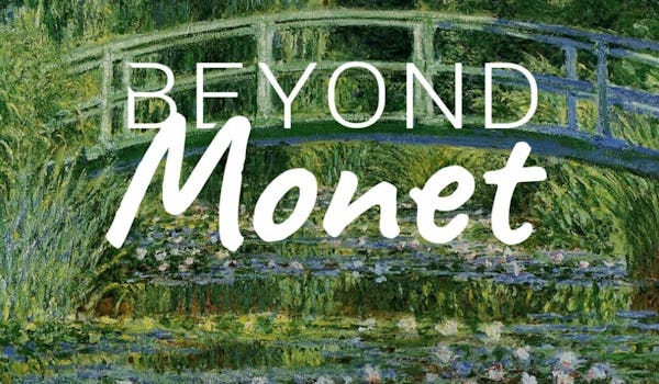 Beyond Monet