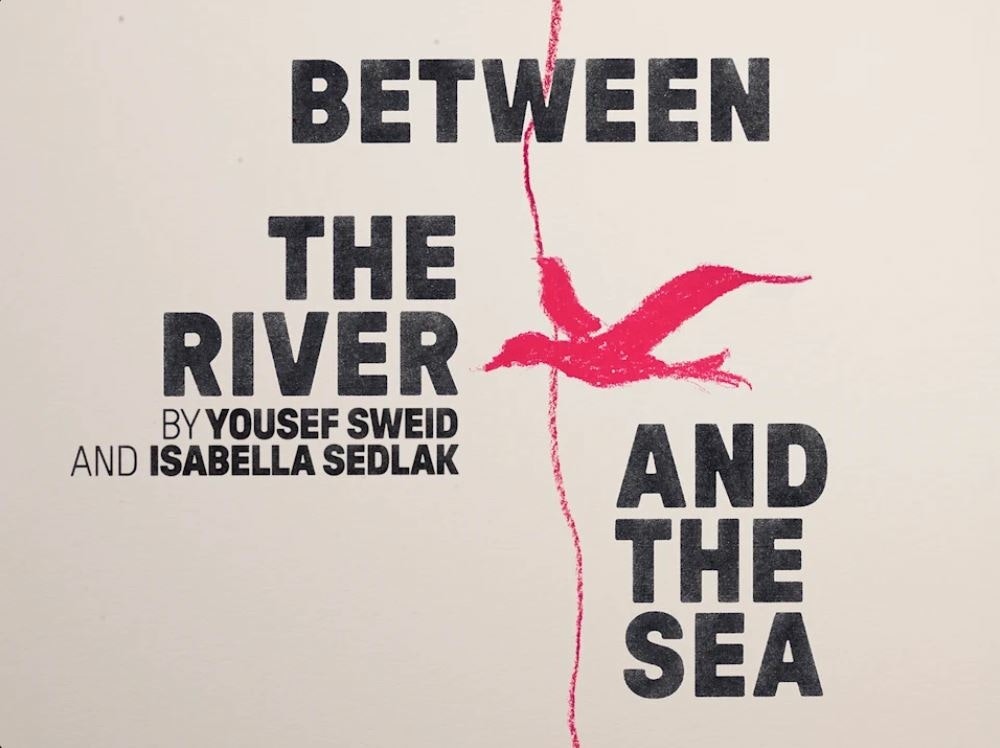 Between The River and The Sea