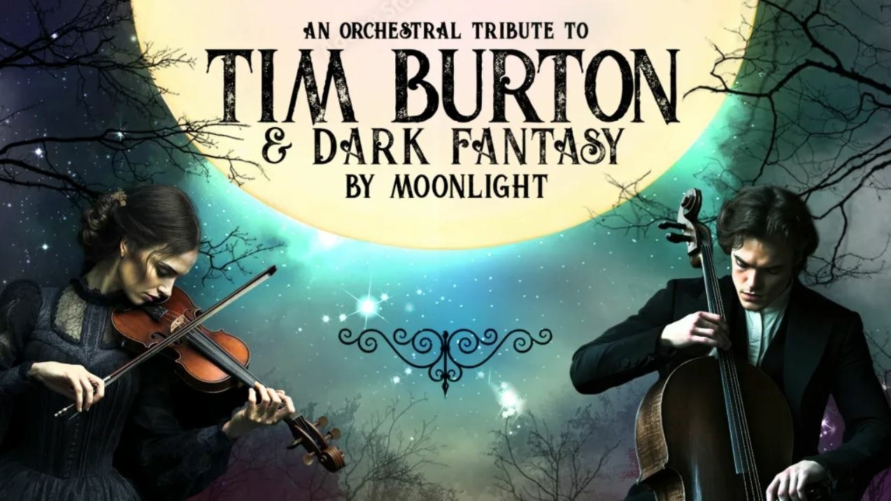An Orchestral Tribute to Tim Burton & Dark Fantasy by Moonlight