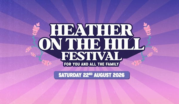 Heather on the Hill 2026