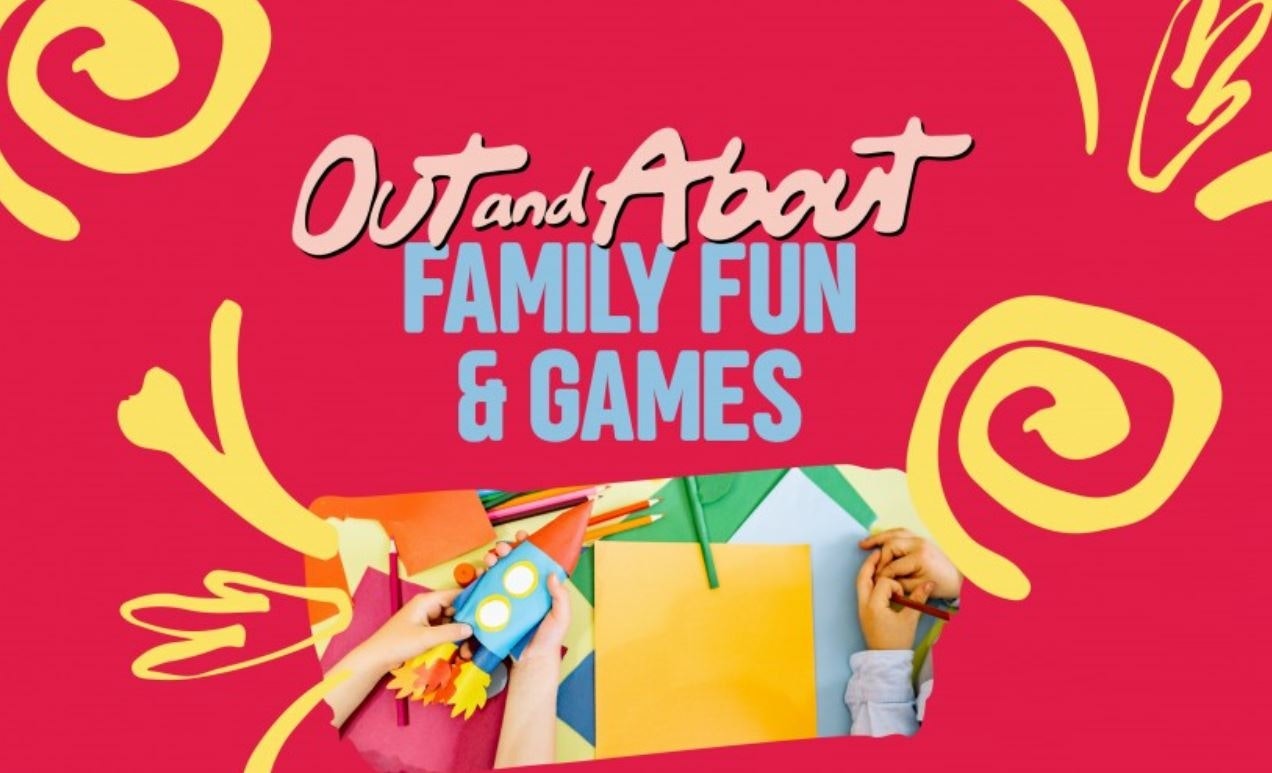 Out & About Family Fun & Games