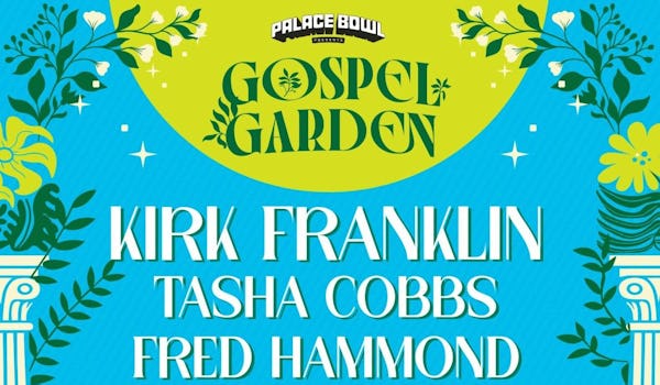 Palace Bowl presents Gospel Garden