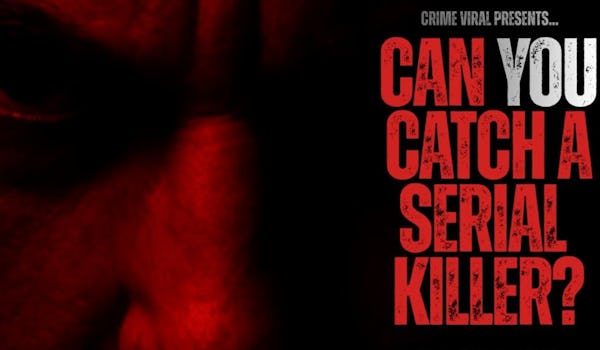 Can You Catch A Serial Killer?