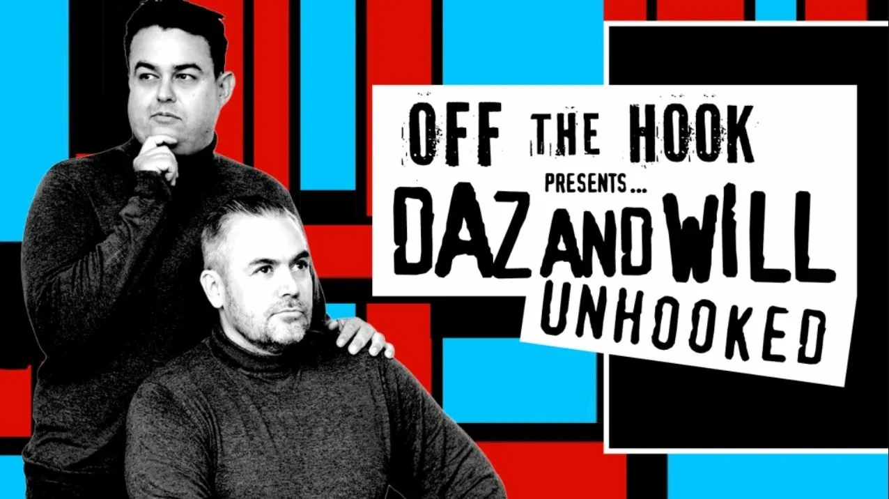 Picture of Off the Hook Presents... Daz and Will Unhooked