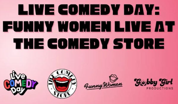 Live Comedy Day: Funny Women Live at The Comedy Store