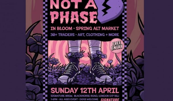 Not A Phase In Bloom - Spring Alt Market