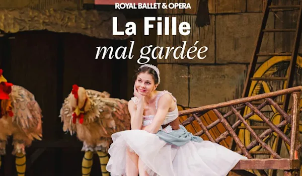 La Fille Mal Gardée - Royal Ballet and Opera