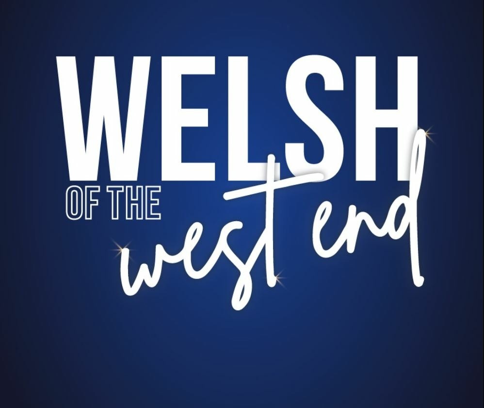 Welsh Of The West End