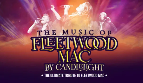 The Music of Fleetwood Mac by Candlelight