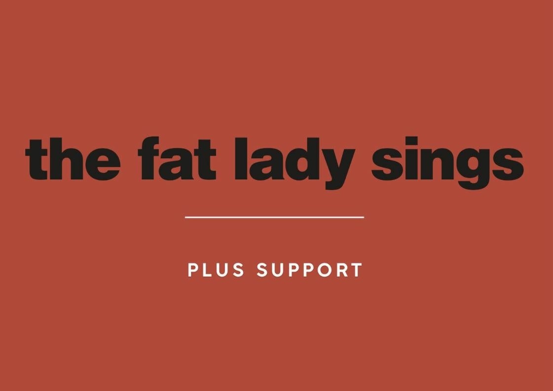 The Fat Lady Sings