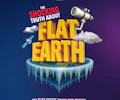 The Shocking Truth About Flat Earth appearing at this event