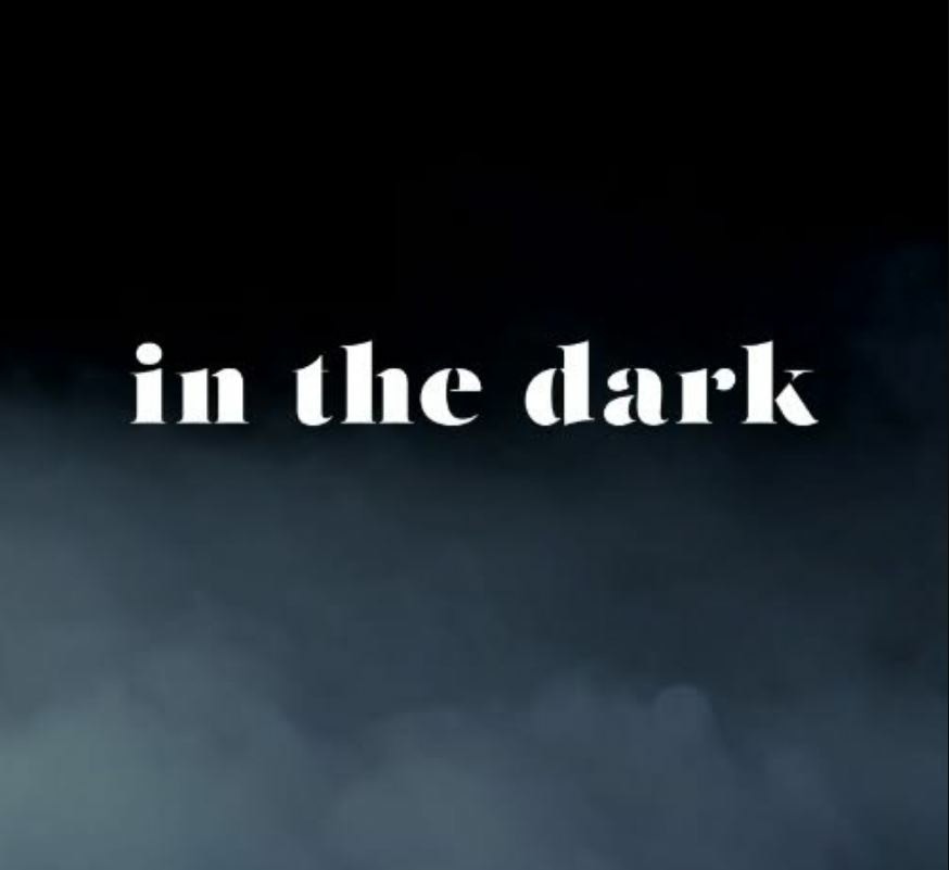 in the dark