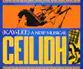 Ceilidh The Musical appearing at this event