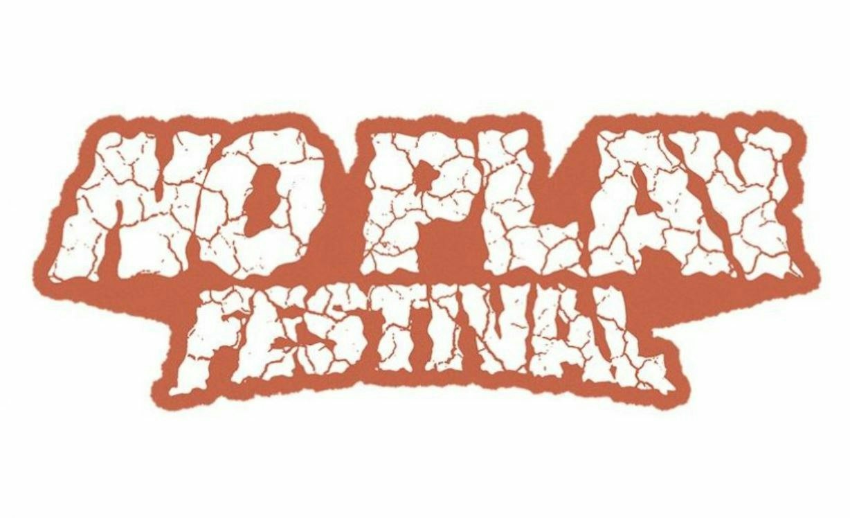 No Play Festival 2027