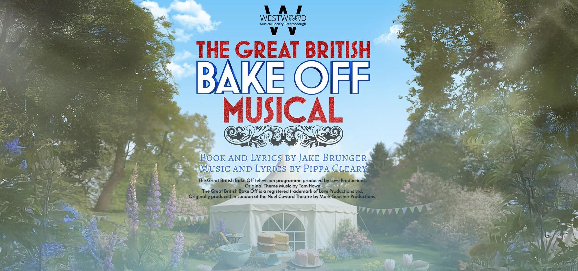 The Great British Bake Off Musical: Westwood Musical Society Peterborough