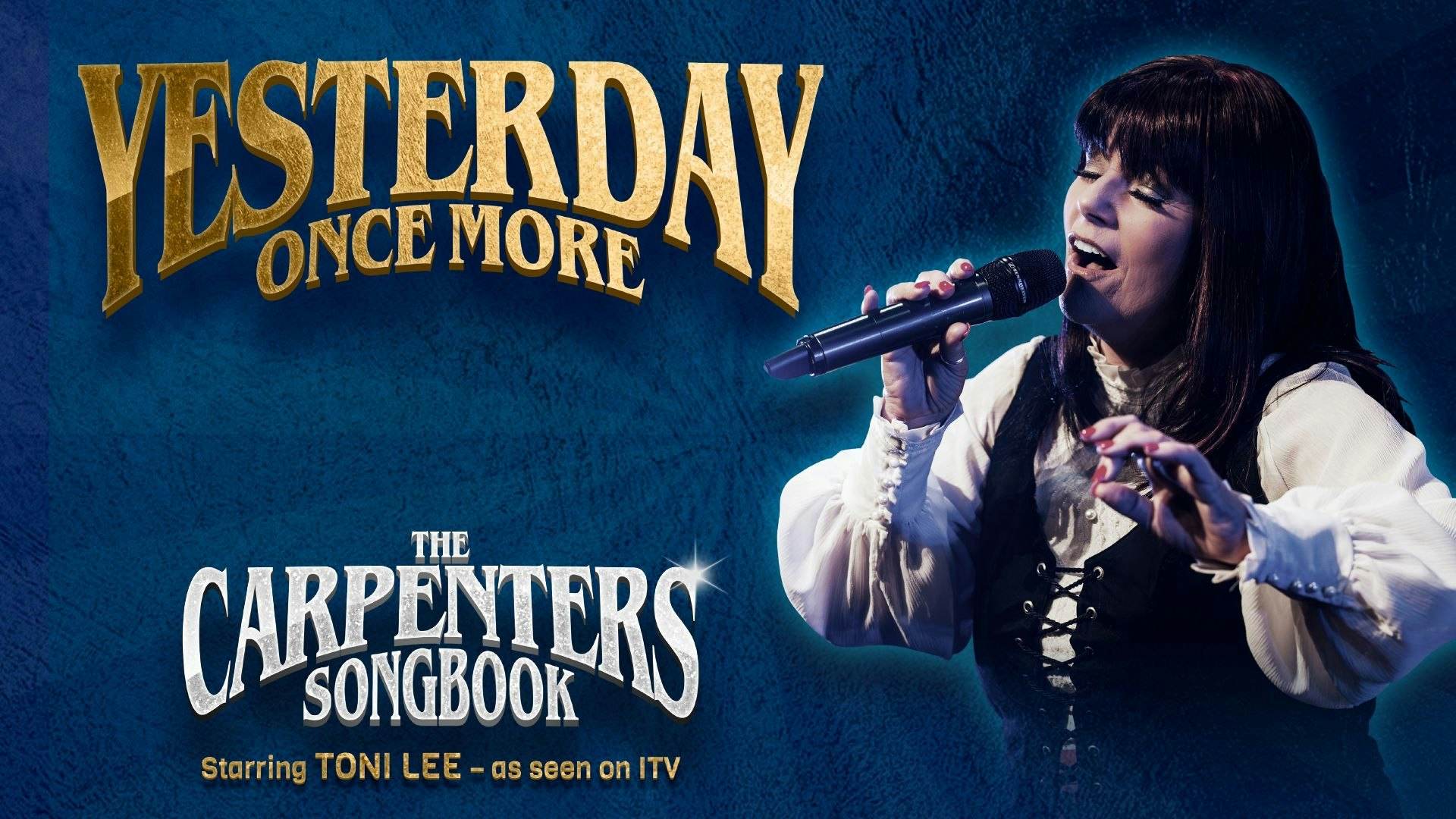 Yesterday Once More – The Carpenters Songbook Tickets at