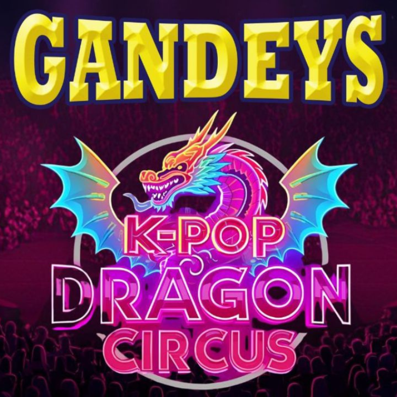 Gandeys K-Pop Dragon Circus New Brighton