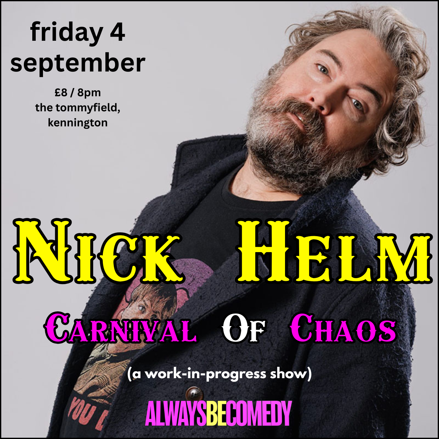 Picture of Always Be Comedy: Nick Helm's Carnival Of Chaos! - at The Tommyfield!