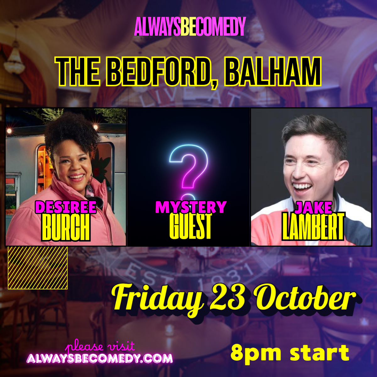 Picture of Always Be Comedy: Mystery Guest & Desiree Burch & Jake Lambert