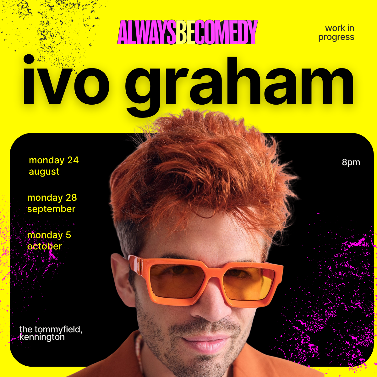 Always Be Comedy: Ivo Graham - work in progress - at The Tommyfield!