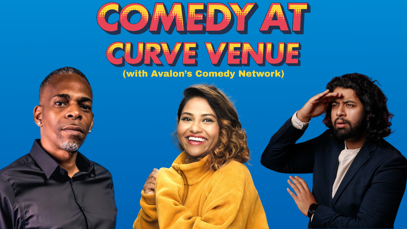 Comedy at Curve Venue (with Avalon’s Comedy Network)
