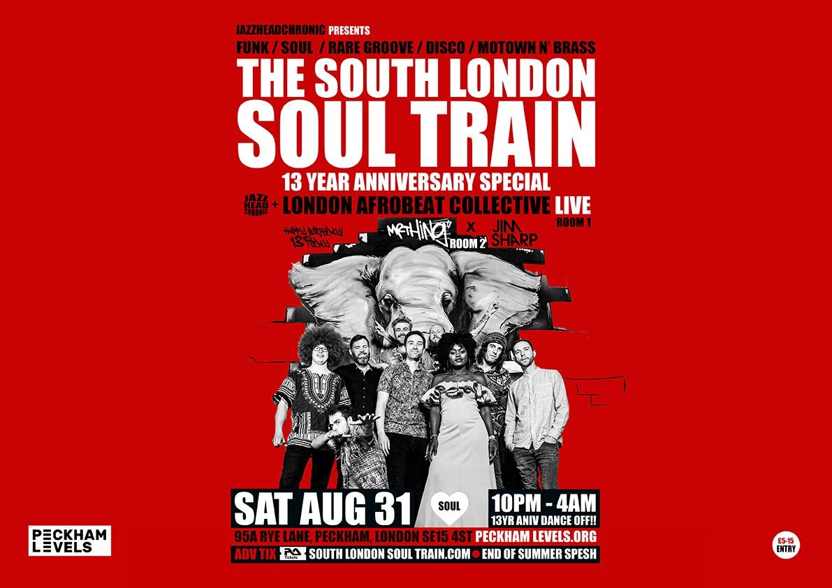 The South London Soul Train 13 Year Special With London Afrobeat ...